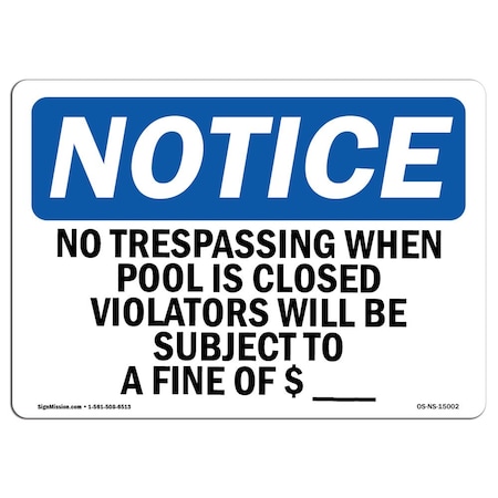 Signmission OSHA Notice Sign, 5" Height, 7" Width, No Trespassing When Pool Is Closed Violators Sign, Landscape OS-NS-D-57-L-15002